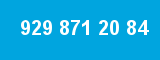 929 871 20 84